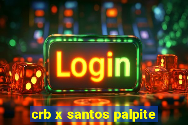 crb x santos palpite